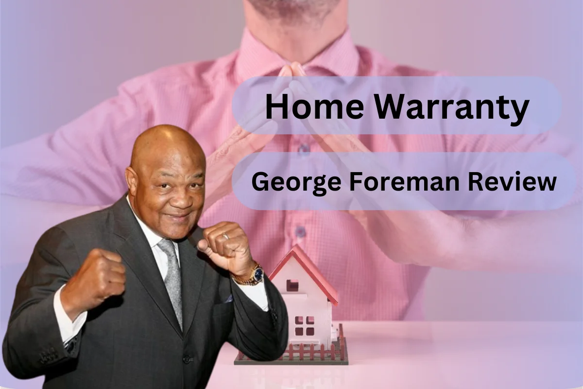 Choice Home Warranty George Foreman – Must-See Deal!